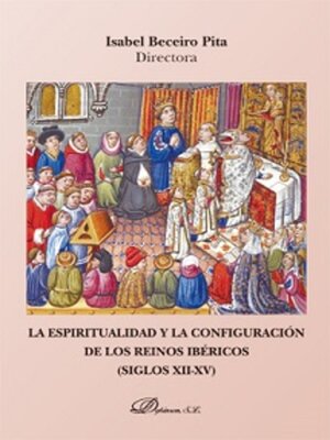 cover image of La espiritualidad y la configuración de los reinos ibéricos (Siglos XII-XV)